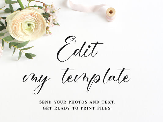 Customization Add On | Edit My Template For Me | 1-2 Business Days l We Personalize + You Print | Editable Printable Template